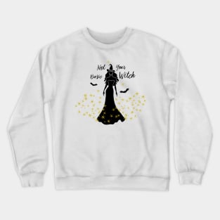 Not Your Basic Witch Crewneck Sweatshirt